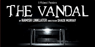 Post image for Chicago Theater Review: THE VANDAL (Steep Theatre)