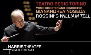 Post image for Chicago / Tour Opera Review: WILLIAM TELL (Teatro Regio Torino at the Harris Theater)