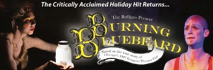 Post image for Chicago Theater Preview: BURNING BLUEBEARD (The Ruffians at Theater Wit)