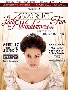 Post image for Chicago Theater Review: LADY WINDERMERE’S FAN (Dead Writers Theatre Collective at Stage 773)
