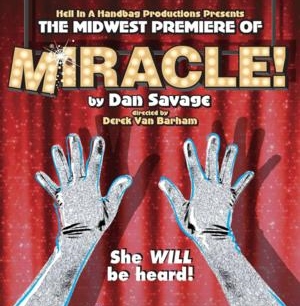 Post image for Chicago Theater Review: MIRACLE! (Hell in a Handbag Productions at Mary’s Attic)