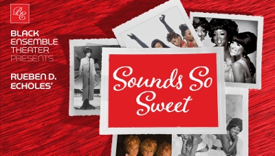 Post image for Chicago Theater Review: SOUNDS SO SWEET (Black Ensemble Theater)