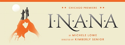 Post image for Chicago Theater Review: INANA (TimeLine Theatre)