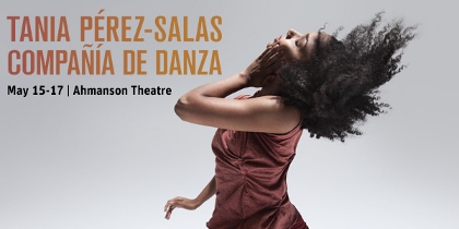 Post image for Regional Dance Preview: TANIA PÉREZ-SALAS COMPAÑIA DE DANZA (Ahmanson Theatre)