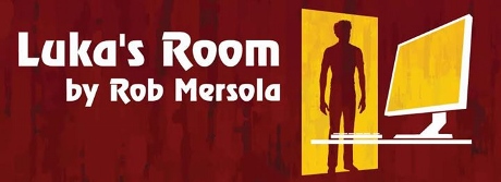 Post image for Los Angeles Theater Review: LUKA’S ROOM (Rogue Machine Theatre)