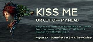Post image for Off-Off-Broadway Theater Review: KISS ME OR CUT OFF MY HEAD (Soho Photo Gallery)