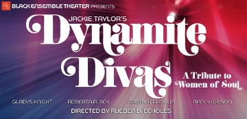 Post image for Chicago Theater Review: DYNAMITE DIVAS, A TRIBUTE TO WOMEN OF SOUL (Black Ensemble)