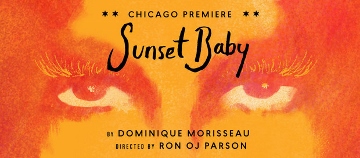 Post image for Chicago Theater Review: SUNSET BABY (TimeLine)