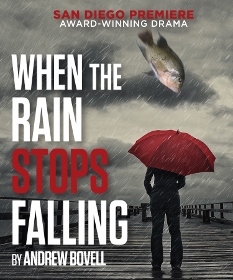 Post image for San Diego Theater Review: WHEN THE RAIN STOPS FALLING (Cygnet Theatre)