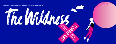 Post image for Off-Broadway Theater Review: THE WILDNESS: SKY-PONY’S ROCK FAIRY TALE (Ars Nova)