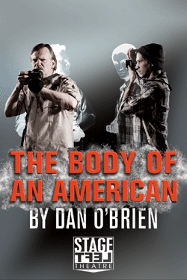 Post image for Chicago Theater Review: THE BODY OF AN AMERICAN (Stage Left Theatre at Theater Wit)