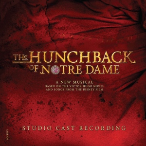 Post image for CD Review: THE HUNCHBACK OF NOTRE DAME (Studio Cast Recording)
