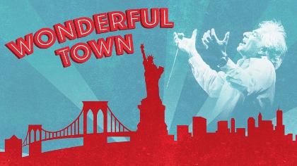 Post image for Los Angeles Theater Preview: WONDERFUL TOWN (Los Angeles Opera)
