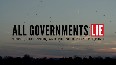 Post image for Film Review: ALL GOVERNMENTS LIE: TRUTH, DECEPTION AND THE SPIRIT OF I.F. STONE (directed by Fred Peabody)
