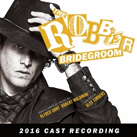 Post image for CD Review: THE ROBBER BRIDEGROOM (2016 Off-Broadway Cast on Ghostlight Records)