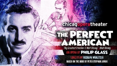 Post image for Opera Review: THE PERFECT AMERICAN (Chicago Opera Theater at the Harris Theater)