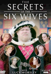 Post image for DVD Review: SECRETS OF THE SIX WIVES (Wall to Wall Media/BBC on PBS Distribution)