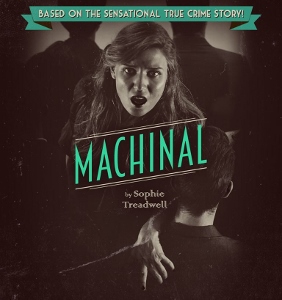Post image for Chicago Theater Review: MACHINAL (Greenhouse Theater Center)