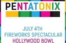 Post image for Los Angeles Concert Review: PENTATONIX FOURTH OF JULY WITH FIREWORKS (The Hollywood Bowl)