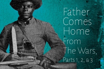Post image for San Diego Theater Review: FATHER COMES HOME FROM THE WARS, PARTS 1, 2 & 3 (Intrepid Theatre)