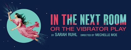 Post image for Chicago Theater Review: IN THE NEXT ROOM, OR THE VIBRATOR PLAY (TimeLine Theatre at Stage 773)