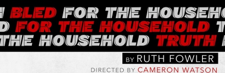 Post image for Los Angeles Theater Review: BLED FOR THE HOUSEHOLD TRUTH (Rogue Machine)