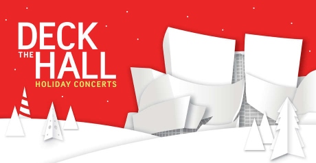 Post image for Los Angeles Music Preview: DECK THE HALL HOLIDAY CONCERTS (Disney Hall)