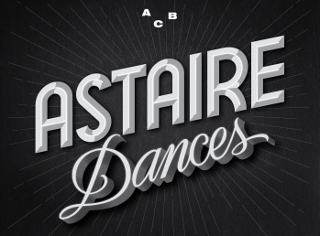 Post image for Los Angeles Dance Preview: ASTAIRE DANCES (American Contemporary Ballet)