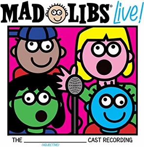 Post image for CD Review: MAD LIBS LIVE! (Original Cast Recording)