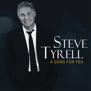 Post image for CD Review: A SONG FOR YOU (Steve Tyrell)