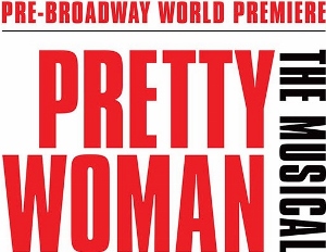 Post image for Theater Review: PRETTY WOMAN: THE MUSICAL (Pre-Broadway World Premiere)