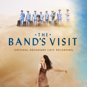 Post image for CD Review: THE BAND’S VISIT (Original Broadway Cast Recording on Ghostlight Records)
