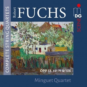 Post image for CD Review: ROBERT FUCHS — COMPLETE STRING QUARTETS (Minguet Quartet)