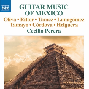 Post image for CD Review: GUITAR MUSIC OF MEXICO (Cecilio Perera, guitar; various composers)
