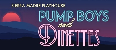 Post image for Los Angeles Theater Review: PUMP BOYS AND DINETTES (Sierra Madre Playhouse)