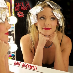 Post image for CD Review: BACK TO MY ROOTS (Kate Rockwell)