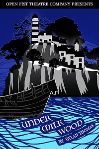 Post image for Theater Review: UNDER MILK WOOD (Open Fist Theatre Company at Atwater Village Theatre)