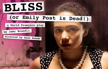 Post image for Theater Review: BLISS (OR EMILY POST IS DEAD!) (Promethean Theatre Ensemble)