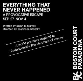 Post image for Theater Review: EVERYTHING THAT NEVER HAPPENED (Boston Court in Pasadena)