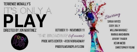 Post image for Theater Review: IT’S ONLY A PLAY (Pride Films and Plays at the Pride Arts Center)