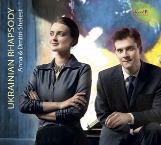 Post image for CD Review: UKRAINIAN RHAPSODY (Anna & Dmitri Shelest on Sorel Classics)