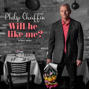 Post image for CD Review: WILL HE LIKE ME? (Philip Chaffin)