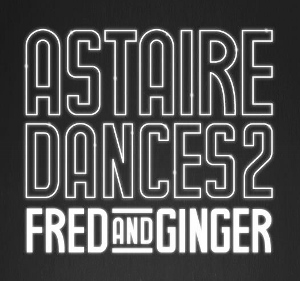 Post image for Dance Review: ASTAIRE DANCES 2: FRED & GINGER (American Contemporary Ballet)