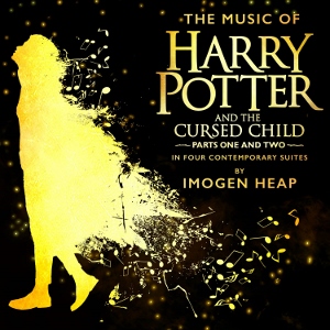 Post image for CD Review: THE MUSIC OF HARRY POTTER AND THE CURSED CHILD (Imogen Heap)