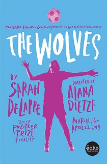 Post image for Theater Review: THE WOLVES (Echo Theater Company)