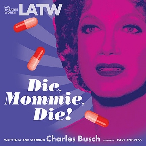 Post image for Theater Preview: DIE, MOMMIE, DIE! (Los Angeles Theatre Works at UCLA)