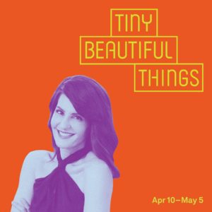 Post image for Los Angeles Theater Review: TINY BEAUTIFUL THINGS (Pasadena Playhouse)