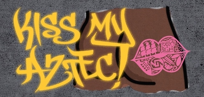 Post image for Bay Area Theater Review: KISS MY AZTEC! (Berkeley Repertory Theatre)