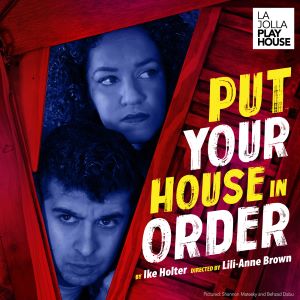 Post image for Theater Review: PUT YOUR HOUSE IN ORDER (La Jolla Playhouse in San Diego)