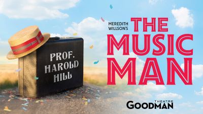 Post image for Theater Review: THE MUSIC MAN (Goodman Theatre)